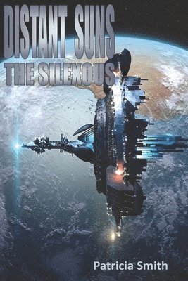 Patricia Smith - Distant Suns - The Silexous, Häftad