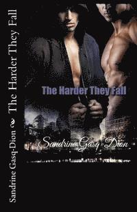 Jennifer Jacobson - The Harder They Fall, Häftad