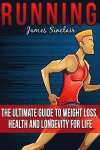 James Sinclair - Running: Everything You Need To Know About Running From Beginner To Expert, Häftad. Tillgänglighet: Lägg i varukorg