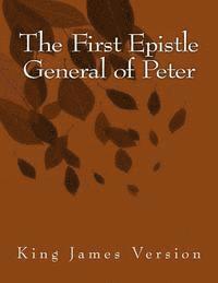 Peter - The First Epistle General of Peter: King James Version, Häftad. Tillgänglighet: Lägg i varukorg