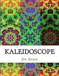 Jen Adair - Kaleidoscope: A Coloring Book for Adults - Design Edition, Häftad. Tillgänglighet: Lägg i varukorg