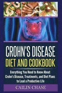 Crohns Disease: The Ultimate Guide For The Treatment and Relief From Crohn's Disease ( Crohns Disease Crohns Cookbook)