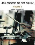 40 Lessons To Get Funky, Vol. II: Dein zweites Schlagzeugjahr