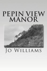 Jo Williams - Pepin View Manor, Häftad