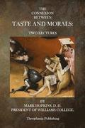 The Connexion Between Taste and Morals: Two Lectures