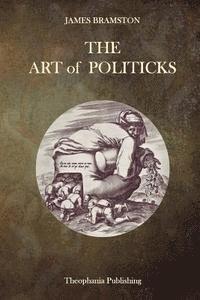 James Bramston - The Art of Politicks, Häftad