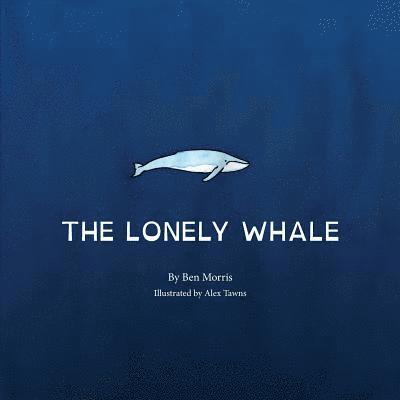 Benjamin Morris - The Lonely Whale, Häftad