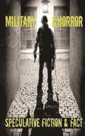 Military & Horror Speculative Fiction & Fact