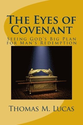 Thomas M. Lucas - The Eyes of Covenant: Seeing God's Big Plan of Redemption, Häftad. Tillgänglighet: Lägg i varukorg