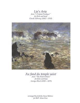 Julietta Anne Rabens - "lia's Aria" by Claude Debussy and "au Fond Du Temple Saint" by Georges Bizet, Häftad. Tillgänglighet: Lägg i varukorg