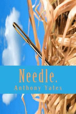 Anthony D. Yates - Needle., Häftad