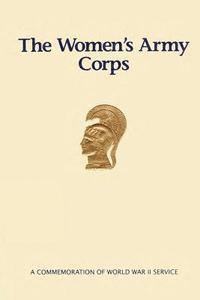 William M. Hammond - The Women's Army Corps: A Commemoration of World War II Service, Häftad. Tillgänglighet: Lägg i varukorg