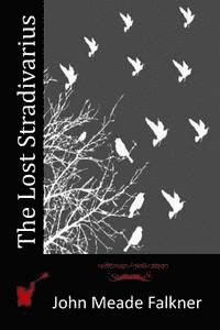 John Meade Falkner - The Lost Stradivarius, Häftad. Tillgänglighet: Lägg i varukorg