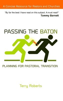 Terry Roberts - Passing the Baton: Planning for Pastoral Transition, Övrigt