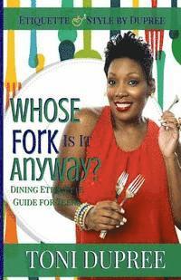 Toni Dupree - Whose Fork Is It Anyway, Häftad. Tillgänglighet: Lägg i varukorg