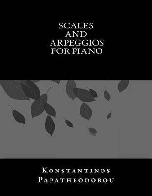 Konstantinos Papatheodorou - Scales and Arpeggios for Piano, Häftad. Tillgänglighet: Lägg i varukorg