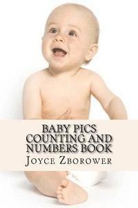 Joyce Zborower - Baby Pics Counting and Numbers Book: For Kids 2 - 5, Häftad