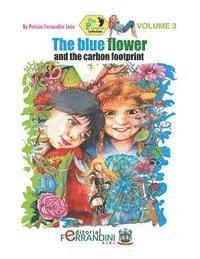 Patricia Fernandini - The Blue Flower and the Carbon Footprint: Volume 3 The Footprint Collection, Häftad. Tillgänglighet: Lägg i varukorg