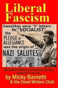 Dead Writers, Pointer Institute - Liberal Fascism: the Secret History of American Nazism exposed by Dr. Rex Curry: Swastikas = "S" letters for "SOCIALIST"; Nazi salutes, Häftad. Tillgänglighet: Lägg i varukorg