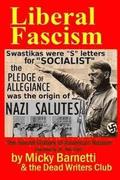 Liberal Fascism: the Secret History of American Nazism exposed by Dr. Rex Curry: Swastikas = 'S' letters for 'SOCIALIST'; Nazi salutes