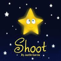 Justin Garcia - Shoot, Häftad. Tillgänglighet: Lägg i varukorg