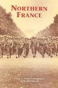 Northern France: The U.S. Army Campaigns of World War II