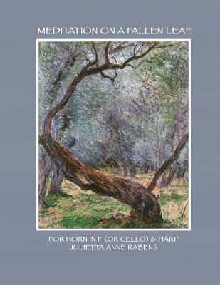 Julietta Anne Rabens - Meditation on a Fallen Leaf: for pedal harp and horn in F or cello, Häftad. Tillgänglighet: Lägg i varukorg