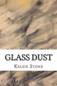 Kelsie Stone, Dawn Stone - Glass Dust, Häftad. Tillgänglighet: Lägg i varukorg
