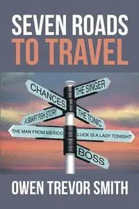 Owen Trevor Smith - Seven Roads To Travel, Häftad. Tillgänglighet: Lägg i varukorg