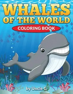 Uncle G - Whales of the World Coloring Book, Häftad. Tillgänglighet: Lägg i varukorg