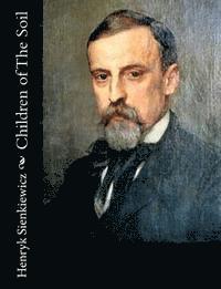 Henryk Sienkiewicz - Children of The Soil, Häftad