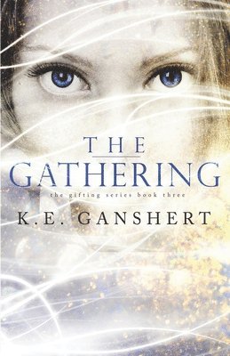 K E Ganshert - Gathering, Häftad
