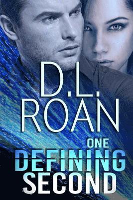 D. L. Roan - One Defining Second: A Romantic Thriller, Häftad. Tillgänglighet: Lägg i varukorg