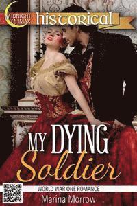 Marina Morrow - My Dying Soldier (World War One Romance), Häftad. Tillgänglighet: Lägg i varukorg