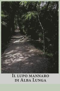 Cinzia Medaglia - Il lupo mannaro di Alba Lunga, Häftad. Tillgänglighet: Lägg i varukorg