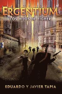 Eduardo Tapia, Javier Tapia - Los Hijos de Eigher, Häftad. Tillgänglighet: Lägg i varukorg