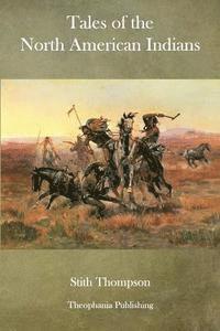 Stith Thompson - Tales of the North American Indians, Häftad. Tillgänglighet: Lägg i varukorg