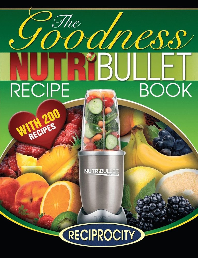 Oliver Lahoud, Marco Black - NutriBullet Goodness Recipe Book, Häftad