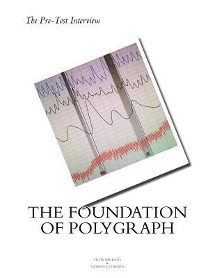 Nathan J. Gordon, Tuvia Shurany - The Pre Test Interview The Foundation of Polygraph, Häftad. Tillgänglighet: Lägg i varukorg