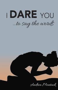 Christopher Allen - I Dare You: ..to say the words, Häftad