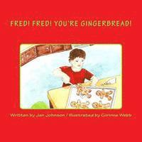 Jan Johnson - Fred! Fred! You're Gingerbread!, Häftad. Tillgänglighet: Lägg i varukorg