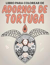 N/A - Libro para colorear de adornos de tortuga, Häftad. Tillgänglighet: Lägg i varukorg