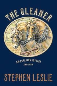Stephen Leslie - The Gleaner (revised - 2nd edition ): An Agrarian Odyssey, Häftad. Tillgänglighet: Lägg i varukorg