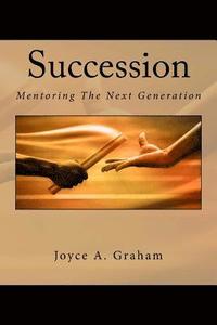 Succession: Mentoring The Next Generation