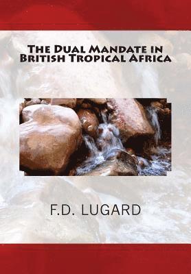 F. D. Lugard - The Dual Mandate in British Tropical Africa, Häftad. Tillgänglighet: Lägg i varukorg
