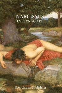 Evelyn Scott - Narcissus, Häftad. Tillgänglighet: Lägg i varukorg