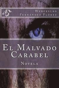 Wenceslao Fernandez Florez, Martin Hernandez B. - El Malvado Carabel, Häftad