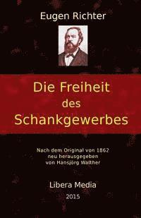 Hansjörg Walther - Die Freiheit des Schankgewerbes, Häftad