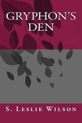 S. L. Wilson - Gryphon's Den, Häftad
