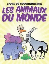 Uncle G - Livre de coloriage sur les animaux du monde, Häftad. Tillgänglighet: Lägg i varukorg